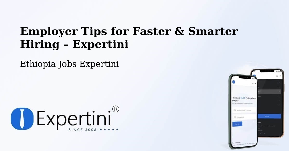 Employer Tips for Hiring & Recruitment – Dīla - Dīla, Ethiopia Jobs Expertini