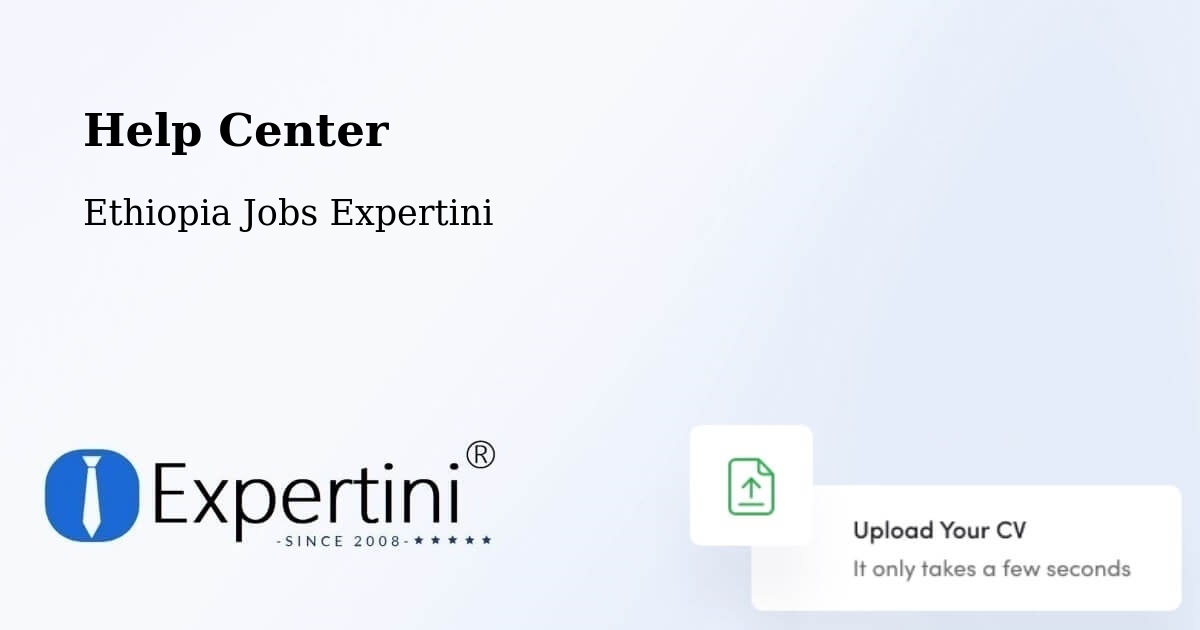 Help Center – Dīla - Ethiopia Jobs Expertini