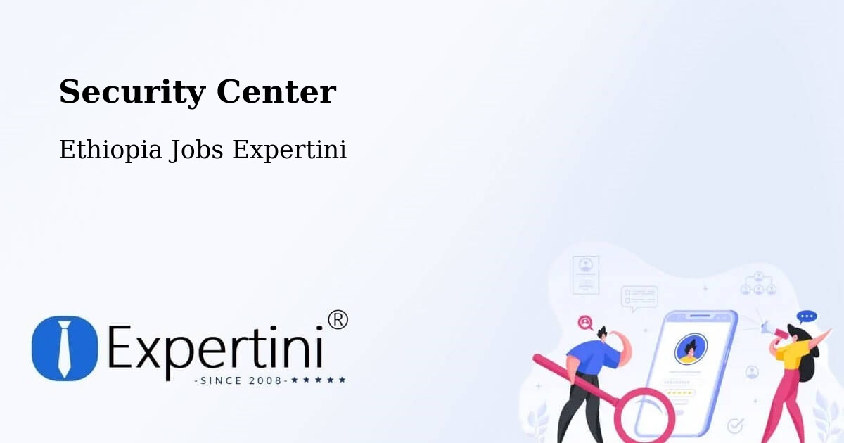 Security & Compliance – Dīla - Ethiopia Jobs Expertini